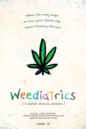 Weediatrics: